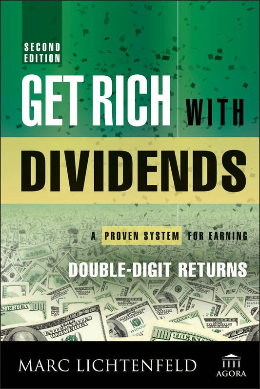 Marc Lichtenfeld – Get Rich with Dividends