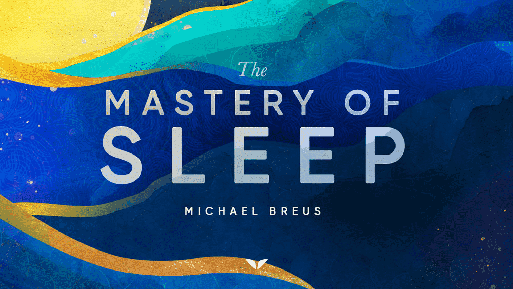 Dr. Michael Breus – The Mastery of Sleep – MindValley