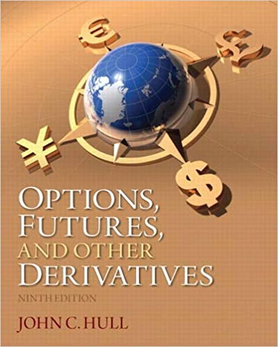 John C. Hull–Option , Futures and Other Derivates 9th Edition