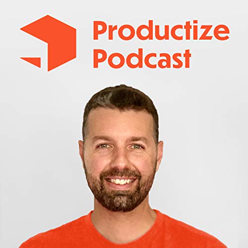 BRIAN CASEL – PRODUCTIZE