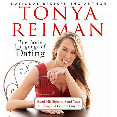 Tonya Reiman – The Body Language of Dating