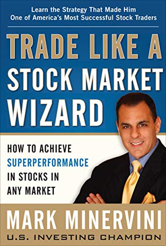 Mark Minervini – Trade Like a Stock Market Wizard