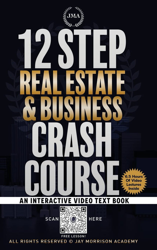 Jay Morrison – 12 Step Real Estate Crash Course