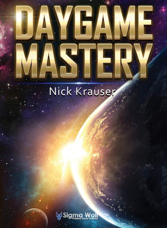 Nick Krauser – Daygame Mastery, 2nd Edition