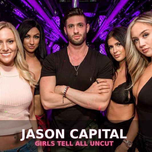 Jason Capital – Girls Tell All UNCUT