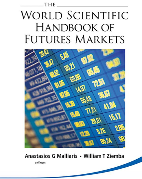 Anastasios G Malliaris,‎ William T Ziemba – The World Scientific Handbook of Futures Markets