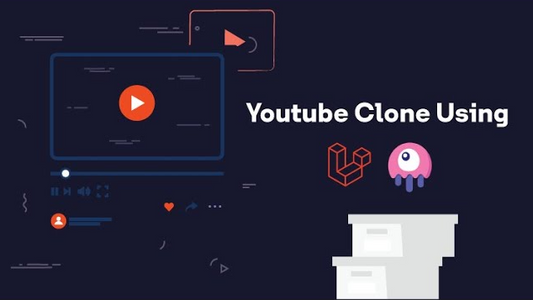 LARAVEL – YOUTUBE CLONE