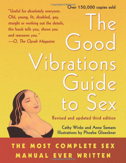 Cathy Winks and Anne Semans – The Good Vibrations Guide to Sex