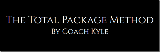 Coach Kyle – The Total Package Method