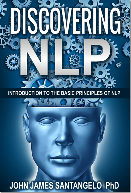 Discovering NLP – John J. Santangelo PhD