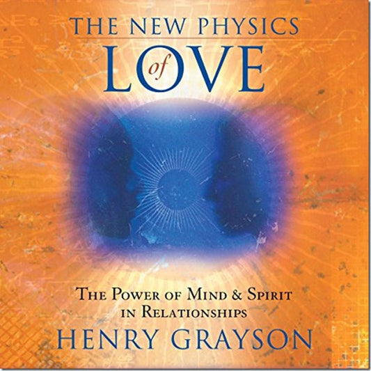 Henry Grayson – The New Physics Of Love