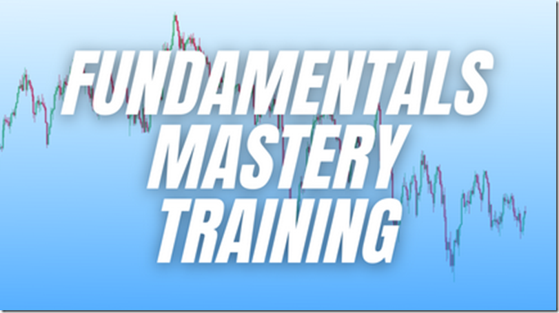 Macro FX – Fundamentals Mastery Training