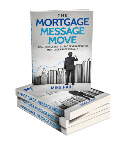 Mortgage Message Move – Mike Paul