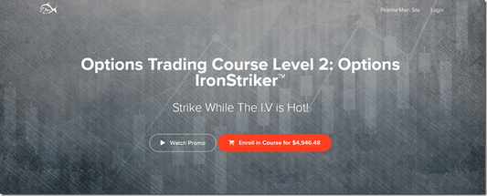 Piranha Profits – Advanced Options Trading Course – Ironstriker