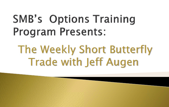 SMB – Jeff Augen – Weekly Short Butterfly