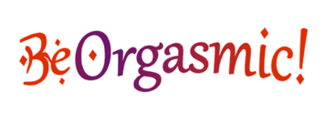 Be Orgasmic – Be Orgasmic