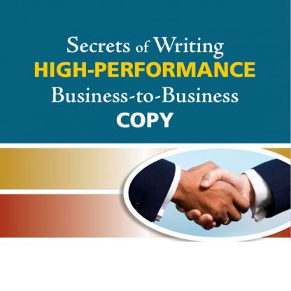 KATIE YEAKLE – SECRETS OF WRITING HIGH-PERFORMANCE BUSINESS-TO-BUSINESS COPY