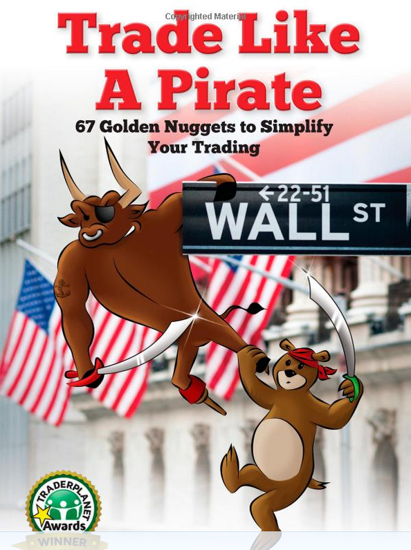 Debra A. Hague – Trade Like a Pirate: 67 Golden Nuggets To Simplify Your Trading