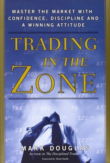 Trading in the Zone – Mark Douglas