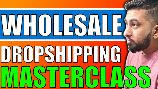 SARWAR UDDIN – EBAY WHOLESALE DROPSHIPPING MASTERCLASS