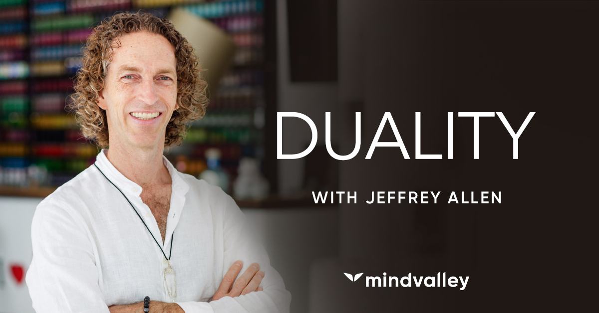 Duality – Jeffrey Allen – MindValley