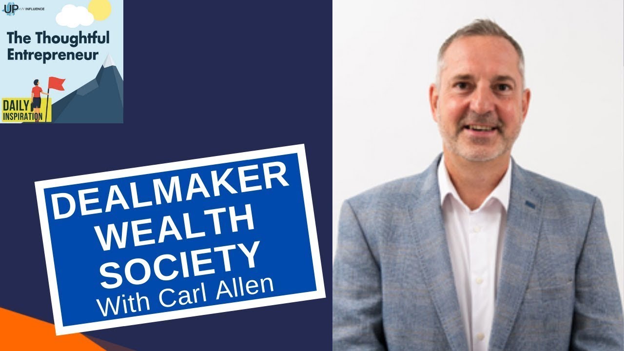 CARL ALLEN – DEALMAKER WEALTH SOCIETY