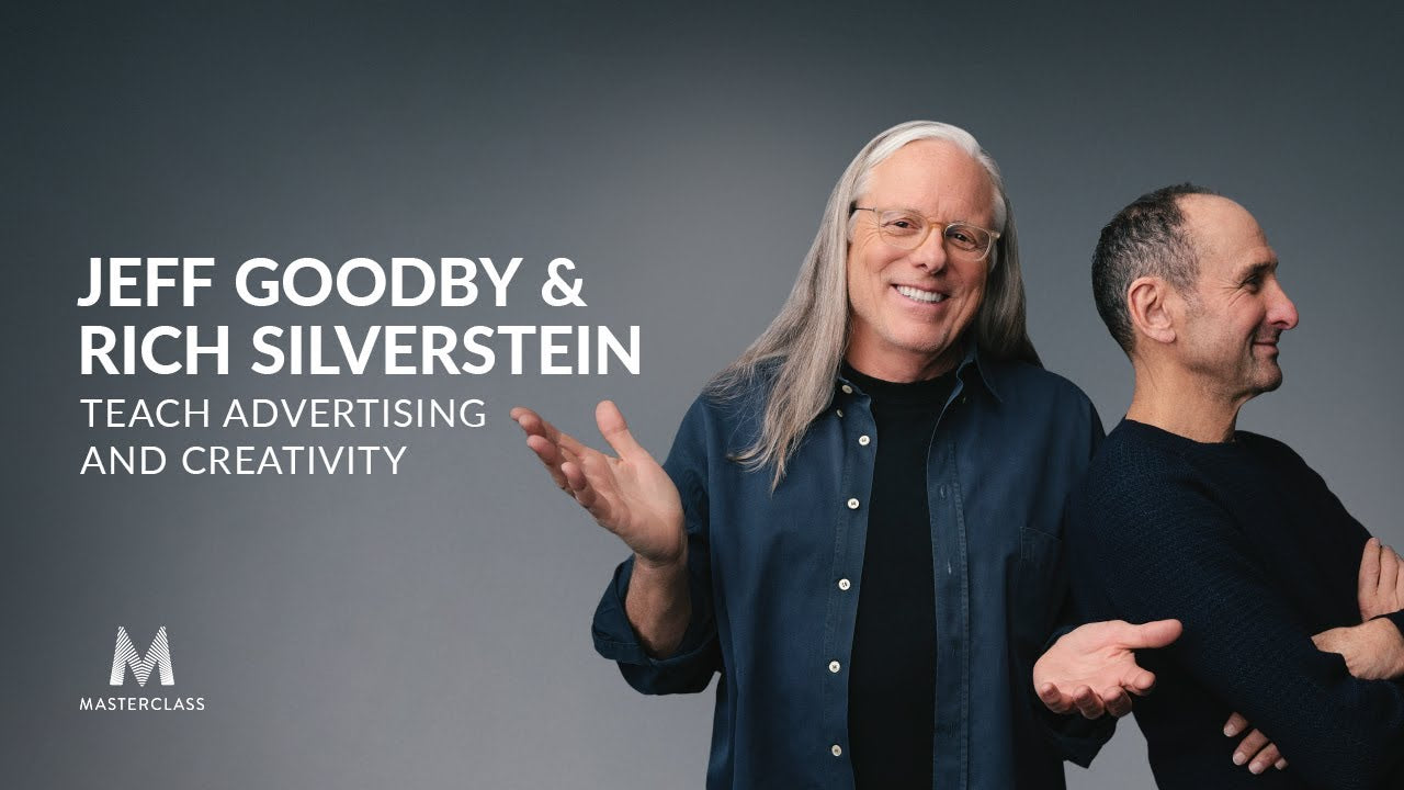 MASTERCLASS – JEFF GOODBY & RICH SLIVERSTEIN TEACH ADVERTISING AND CREATIVITY