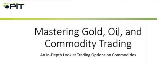 Option Pit – Options for Gold, Oil and Other Commodities