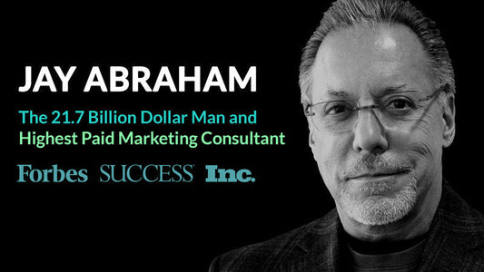 JAY ABRAHAM – CREATING YOUR OWN BUSINESS SUCCESS