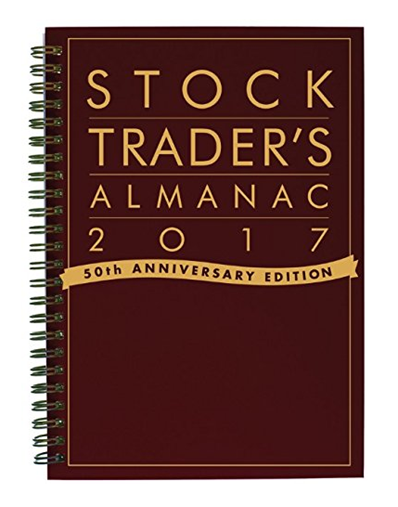 Stock Trader’s Almanac 2017 – Jeffrey A. Hirsch