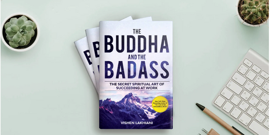 MINDVALLEY – VISHEN LAKHIANI – THE BUDDHA AND THE BADASS